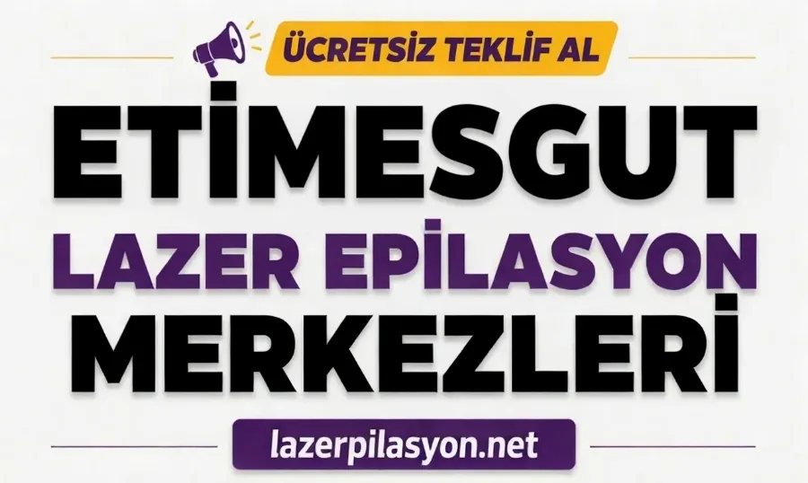 Etimesgut Lazer Epilasyon